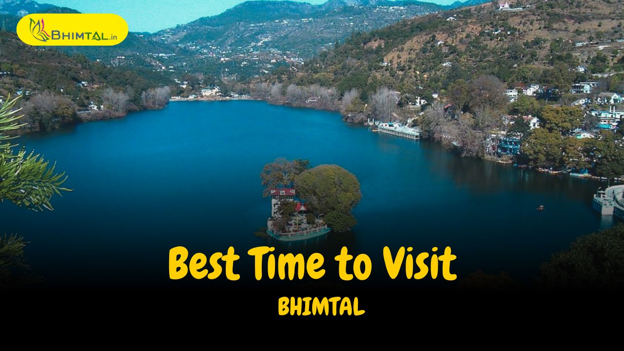 Best Time to Visit Bhimtal